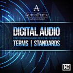 Digital Audio Terms and Standards TUTORiAL-SYNTHiC4TE