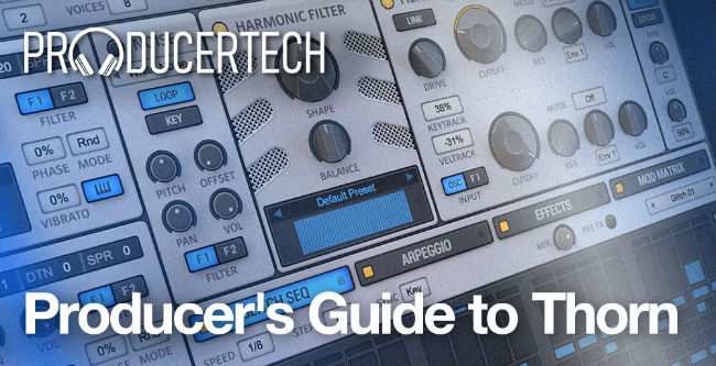 Producers Guide to Thorn TUTORiAL