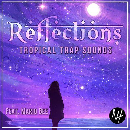 REFLECTiONS: Tropical Trap Sounds SAMPLES
