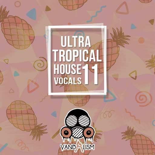 Ultra Tropical House Vocals 11 WAV MiDi-DECiBEL