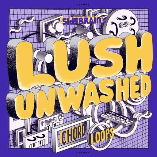 LUSH UNWASHED: Chord Loops WAV