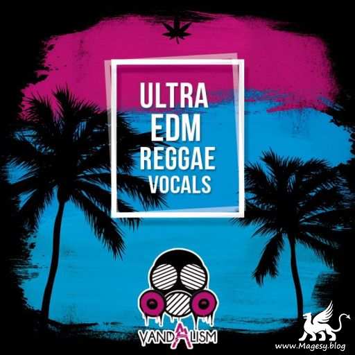 Ultra EDM Reggae Vocals WAV-FANTASTiC