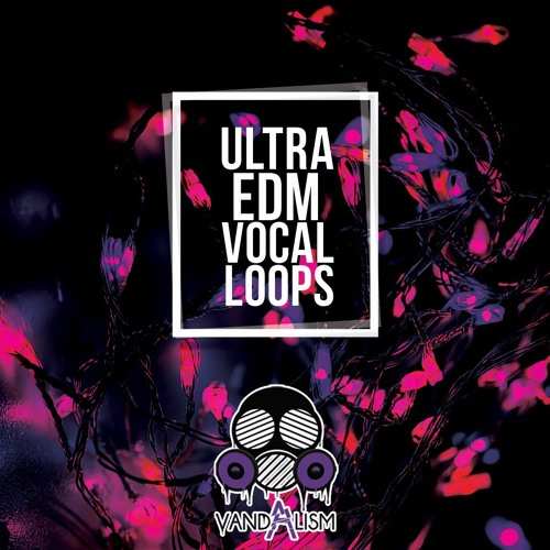 Ultra EDM Vocal Loops WAV-FANTASTiC