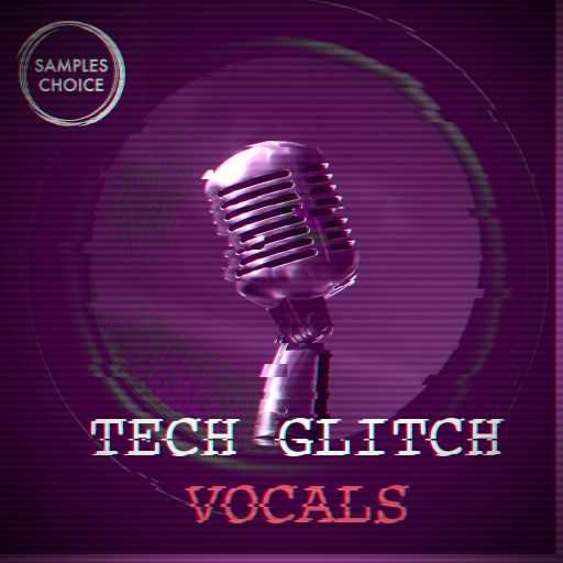 Tech Glitch Vocals WAV-FANTASTiC