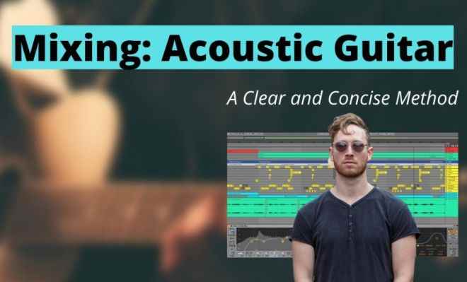 Mixing Acoustic Guitar TUTORiAL-FANTASTiC