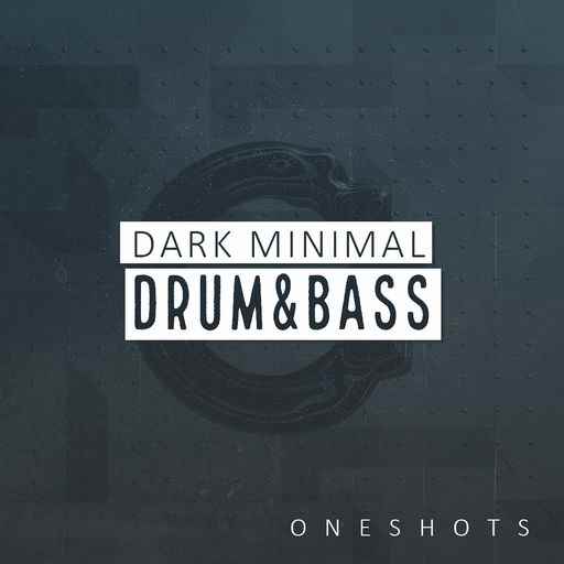 Dark Minimal: Drum & Bass ONESHOTS