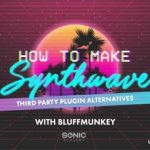 How To Make Synthwave 3rd Party Plugin Alternatives