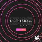 Deep House Orbit MULTiFORMAT-FANTASTiC