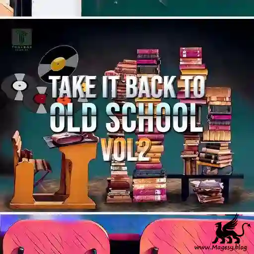 Take It Back To The Old School Vol.2 Wav Fantastic Magesy