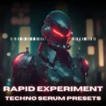 Rapid Techno Experiment Serum Presets-FANTASTiC